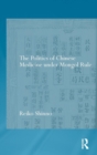 Image for The Politics of Chinese Medicine Under Mongol Rule