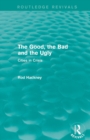 Image for The Good, the Bad and the Ugly (Routledge Revivals)