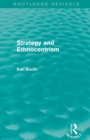 Image for Strategy and Ethnocentrism (Routledge Revivals)