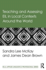 Image for Teaching and Assessing EIL in Local Contexts Around the World