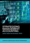 Image for Strategizing management accounting  : liberal origins and neoliberal trends