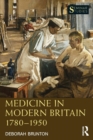 Image for Medicine in modern Britain 1780-1950