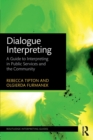 Image for Dialogue interpreting  : a guide to interpreting in public services and the community