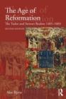 Image for The age of reformation  : the Tudor and Stewart realms, 1485-1603