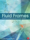 Image for Fluid frames  : experimental animation with sand, clay, paint, and pixels