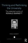 Image for Thinking and rethinking the university  : the selected works of Ronald Barnett