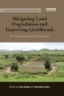 Image for Mitigating land degradation and improving livelihoods  : an integrated watershed approach
