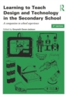 Image for Learning to Teach Design and Technology in the Secondary School