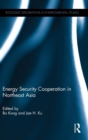 Image for Energy Security Cooperation in Northeast Asia