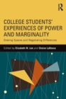 Image for College students&#39; experiences of power and marginality sharing spaces and negotiating differences