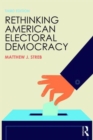 Image for Rethinking American Electoral Democracy