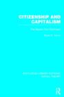 Image for Citizenship and Capitalism (RLE Social Theory)