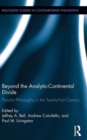 Image for Beyond the analytic-continental divide  : pluralist philosophy in the twenty-first century
