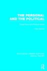 Image for The Personal and the Political (RLE Social Theory)