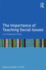Image for The importance of teaching social issues  : our pedagogical creeds
