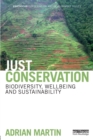 Image for Just conservation  : biodiversity, wellbeing and sustainability