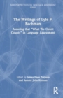 Image for The Writings of Lyle F. Bachman