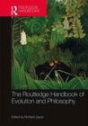 Image for The Routledge handbook of evolution and philosophy