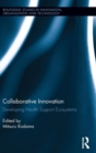 Image for Collaborative innovation  : developing health support ecosystems