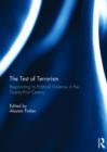 Image for The test of terrorism  : responding to political violence in the twenty-first century
