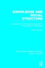 Image for Knowledge and Social Structure (RLE Social Theory)