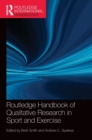 Image for Routledge Handbook of Qualitative Research in Sport and Exercise