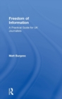 Image for Freedom of information  : a practical guide for UK journalists