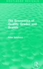 Image for The Economics of Quality, Grades and Brands (Routledge Revivals)