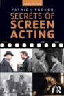 Image for Secrets of screen acting