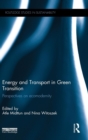 Image for Energy and transport in green transition  : perspectives on ecomodernity