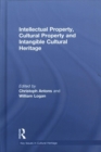 Image for Intellectual Property, Cultural Property and Intangible Cultural Heritage