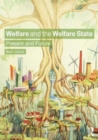 Image for Welfare and the welfare state  : present and future