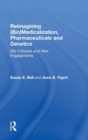 Image for Reimagining (Bio)Medicalization, Pharmaceuticals and Genetics