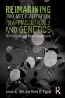 Image for Reimagining (Bio)Medicalization, Pharmaceuticals and Genetics