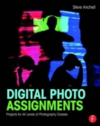 Image for Digital photo assignments  : projects for all levels of photography classes