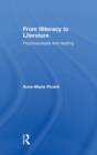 Image for From illiteracy to literature  : psychoanalysis and reading