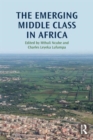 Image for The Emerging Middle Class in Africa