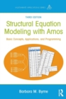 Image for Structural equation modeling with Amos  : basic concepts, applications, and programming
