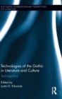 Image for Technologies of the gothic in literature and culture  : technogothics