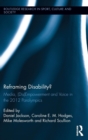 Image for Reframing disability?  : media, (dis)empowerment and voice in the 2012 Paralympics
