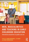 Image for Men, Masculinities and Teaching in Early Childhood Education
