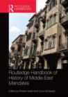 Image for The Routledge handbook of the history of the Middle East Mandates