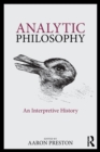 Image for Analytic philosophy  : an interpretive history
