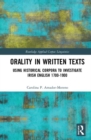 Image for Orality in written texts  : using historical corpora to investigate Irish English 1700-1900