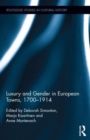 Image for Luxury and Gender in European Towns, 1700-1914
