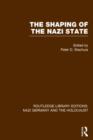 Image for The shaping of the Nazi state