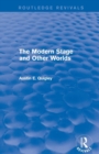 Image for The Modern Stage and Other Worlds (Routledge Revivals)