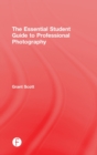 Image for The essential student guide to professional photography