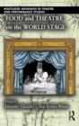 Image for Food and Theatre on the World Stage