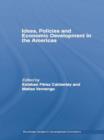 Image for Ideas, Policies and Economic Development in the Americas